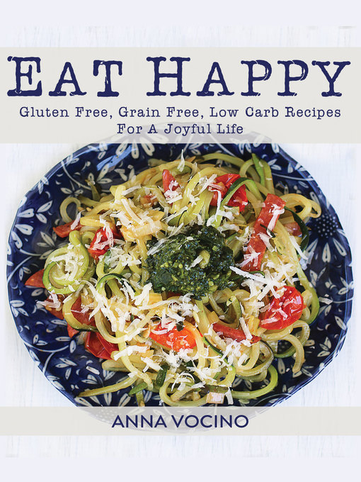Title details for Eat Happy by Anna Vocino - Available